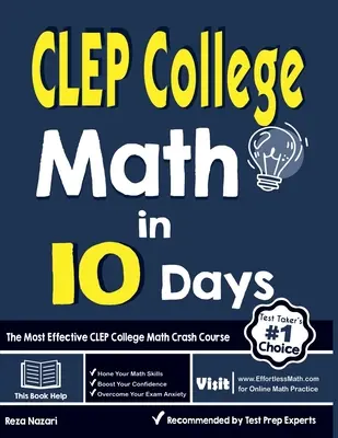 CLEP College Math in 10 Days: Najskuteczniejszy przyspieszony kurs matematyki CLEP College - CLEP College Math in 10 Days: The Most Effective CLEP College Math Crash Course