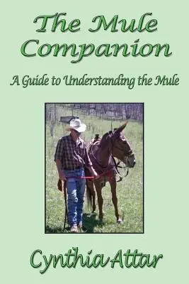 The Mule Companion: Przewodnik do zrozumienia muła - The Mule Companion: A Guide to Understanding the Mule