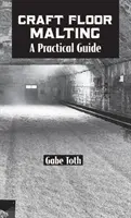 Craft Floor Malting: Praktyczny przewodnik - Craft Floor Malting: A Practical Guide