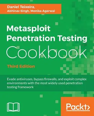 Książka kucharska testów penetracyjnych Metasploit - wydanie trzecie - Metasploit Penetration Testing Cookbook - Third Edition