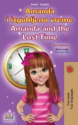 Amanda i stracony czas (serbsko-angielska dwujęzyczna książka dla dzieci - alfabet łaciński) - Amanda and the Lost Time (Serbian English Bilingual Book for Kids - Latin Alphabet)