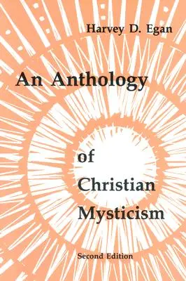 Antologia chrześcijańskiego mistycyzmu - An Anthology of Christian Mysticism