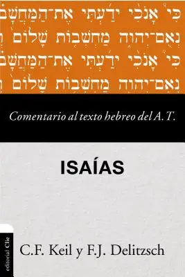 Komentarz do hebrajskiego tekstu Starego Testamentu - Izajasz - Comentario Al Texto Hebreo del Antiguo Testamento - Isaas