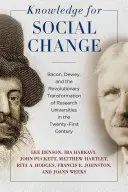 Wiedza na rzecz zmian społecznych: Bacon, Dewey i rewolucyjna transformacja uniwersytetów badawczych w XXI wieku - Knowledge for Social Change: Bacon, Dewey, and the Revolutionary Transformation of Research Universities in the Twenty-First Century