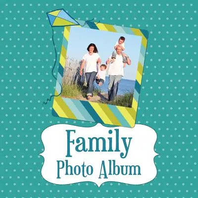 Rodzinny album fotograficzny - Family Photo Album