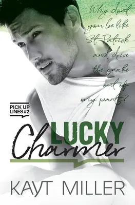 Lucky Charmer: Linie podrywu Księga 2 - Lucky Charmer: Pick-up Lines Book 2