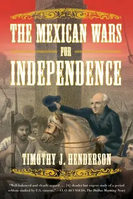 Meksykańskie wojny o niepodległość - The Mexican Wars for Independence