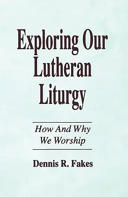 Odkrywanie naszej luterańskiej liturgii - Exploring Our Lutheran Liturgy