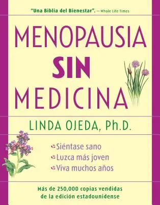 Menopausia Sin Medicina: Menopauza bez leków, wydanie hiszpańskojęzyczne - Menopausia Sin Medicina: Menopause Without Medicine, Spanish-Language Edition