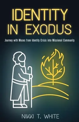Tożsamość w Exodusie: Podróż z Mojżeszem od kryzysu tożsamości do misyjnej wspólnoty - Identity in Exodus: Journey with Moses from Identity Crisis into Missional Community