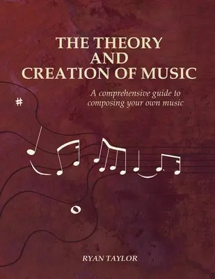 Teoria i tworzenie muzyki: Kompleksowy przewodnik po komponowaniu własnej muzyki - The Theory and Creation of Music: A Comprehensive Guide to Composing Your Own Music