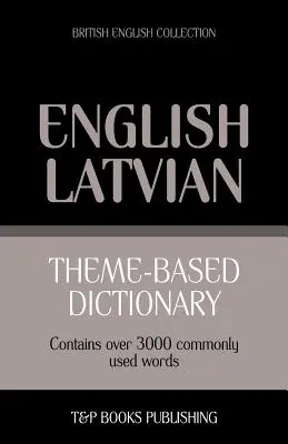 Słownik tematyczny brytyjski angielski - łotewski - 3000 słów - Theme-based dictionary British English - Latvian - 3000 words