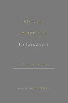 Filozofowie afroamerykańscy: 17 rozmów - African-American Philosophers: 17 Conversations