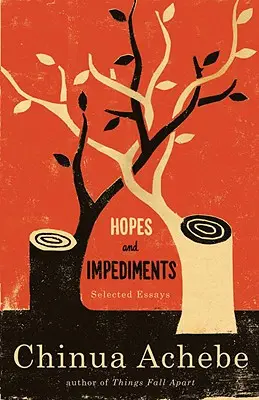 Nadzieje i przeszkody: Wybrane eseje - Hopes and Impediments: Selected Essays