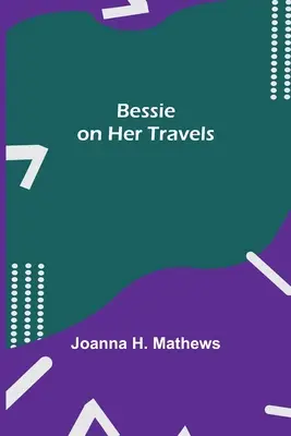 Bessie w podróży - Bessie on Her Travels
