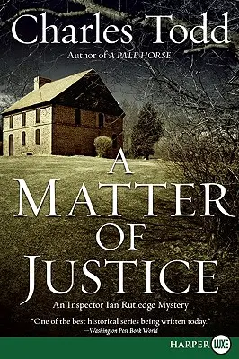 A Matter of Justice: Tajemnica inspektora Iana Rutledge'a - A Matter of Justice: An Inspector Ian Rutledge Mystery