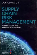 Zarządzanie ryzykiem w łańcuchu dostaw: Podatność i odporność w logistyce - Supply Chain Risk Management: Vulnerability and Resilience in Logistics