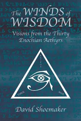 Wiatry mądrości: Wizje z trzydziestu enochiańskich aethyrów - The Winds of Wisdom: Visions from the Thirty Enochian Aethyrs