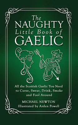 Niegrzeczna mała księga języka gaelickiego - The Naughty Little Book of Gaelic