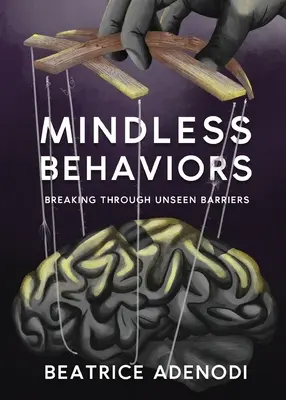 Bezmyślne zachowania: Przełamywanie niewidzialnych barier - Mindless Behaviors: Breaking through Unseen Barriers