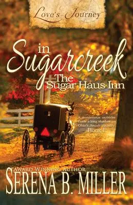 Miłosna podróż w Sugarcreek: The Sugar Haus Inn - Love's Journey in Sugarcreek: The Sugar Haus Inn