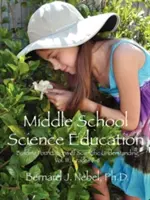Edukacja naukowa w gimnazjum: Budowanie podstaw zrozumienia naukowego, tom III, klasy 6-8 - Middle School Science Education: Building Foundations of Scientific Understanding, Vol. III, Grades 6-8