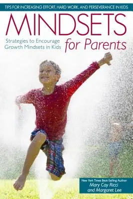 Mindsets for Parents: Strategie wspierania nastawienia na rozwój u dzieci - Mindsets for Parents: Strategies to Encourage Growth Mindsets in Kids