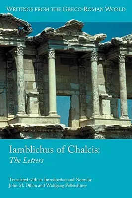 Iamblichus z Chalcis: Listy - Iamblichus of Chalcis: The Letters