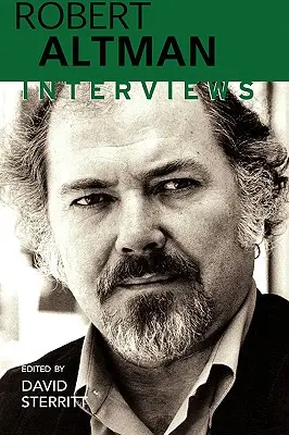 Robert Altman: Wywiady - Robert Altman: Interviews