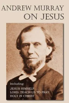 Andrew Murray o Jezusie - Andrew Murray on Jesus