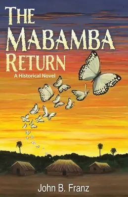 Powrót Mabamby - powieść historyczna - The Mabamba Return, A Historical Novel