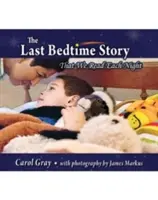 Ostatnia bajka na dobranoc: Którą czytamy każdej nocy - The Last Bedtime Story: That We Read Each Night