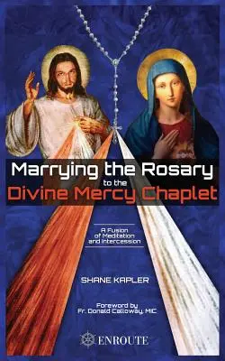 Połączenie różańca z koronką do Miłosierdzia Bożego - Marrying the Rosary to the Divine Mercy Chaplet