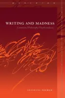 Pisanie i szaleństwo: (Literatura/Filozofia/Psychoanaliza) - Writing and Madness: (Literature/Philosophy/Psychoanalysis)