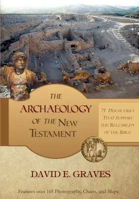 Archeologia Nowego Testamentu: 75 odkryć potwierdzających wiarygodność Biblii: CZARNO-BIAŁY - The Archaeology of the New Testament: 75 Discoveries That Support the Reliability of the Bible: B&W