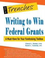 Pisanie, aby wygrać granty federalne: Niezbędne narzędzie do pozyskiwania funduszy - Writing to Win Federal Grants: A Must-Have for Your Fundraising Toolbox