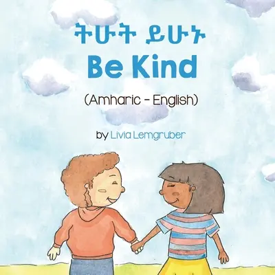 Bądź uprzejmy (amharski - angielski) - Be Kind (Amharic-English)