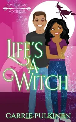 Life's a Witch: Paranormalna komedia romantyczna - Life's a Witch: A Paranormal Romantic Comedy