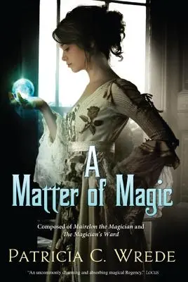 Kwestia magii: Mairelon i oddział magów - A Matter of Magic: Mairelon and the Magician's Ward