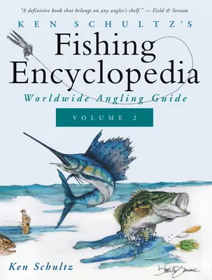 Ken Schultz's Fishing Encyclopedia Volume 2: Przewodnik wędkarski po świecie - Ken Schultz's Fishing Encyclopedia Volume 2: Worldwide Angling Guide