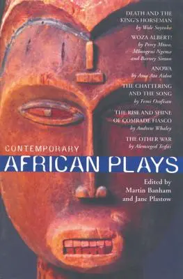 Współczesne sztuki afrykańskie: Śmierć i król;anowa;paplanina i pieśń;powstanie i blask towarzysza;woza Albert!;inna wojna - Contemporary African Plays: Death and the King's;anowa;chattering & the Song;rise & Shine of Comrade;woza Albert!;other War