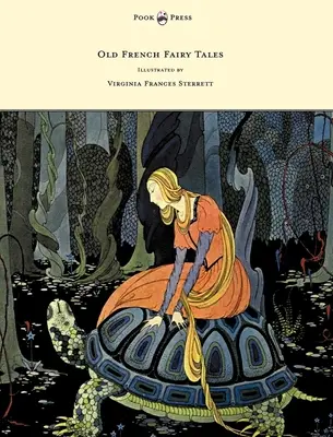 Stare francuskie bajki - ilustrowane przez Virginię Frances Sterrett - Old French Fairy Tales - Illustrated by Virginia Frances Sterrett