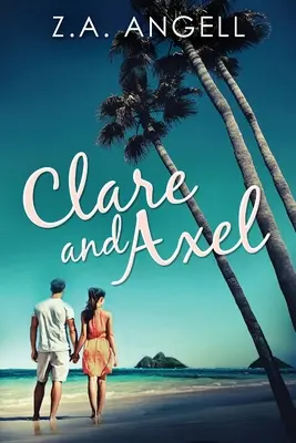 Clare i Axel: Współczesna przytulna tajemnica w Kalifornii - Clare and Axel: Contemporary Cozy Mystery in California