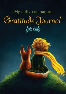 Mój codzienny towarzysz: Dziennik wdzięczności dla dzieci - My Daily Companion: Gratitude Journal for Kids