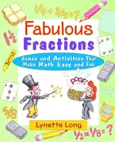 Wspaniałe ułamki: Gry i zadania, które sprawiają, że matematyka jest łatwa i przyjemna - Fabulous Fractions: Games and Activities That Make Math Easy and Fun