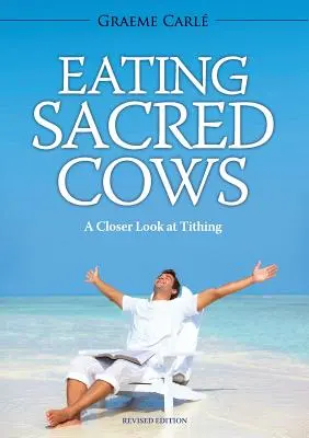 Jedzenie świętych krów: Bliższe spojrzenie na dziesięcinę - Eating Sacred Cows: A Closer Look at Tithing