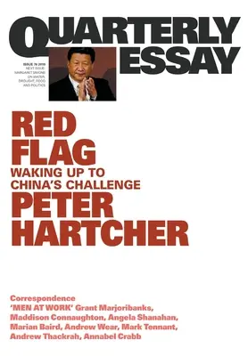 Czerwona flaga: Budząc się na wyzwanie Chin: Quarterly Essay 76 - Red Flag: Waking Up to China's Challenge: Quarterly Essay 76