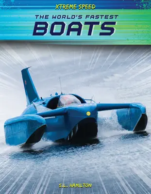 Najszybsze łodzie świata - The World's Fastest Boats