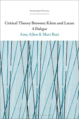 Teoria krytyczna między Klein i Lacanem: Dialog - Critical Theory Between Klein and Lacan: A Dialogue