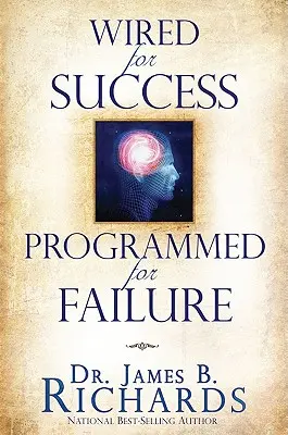 Zaprogramowani na sukces, zaprogramowani na porażkę - Wired for Success, Programmed for Failure